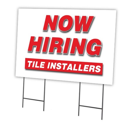 Signmission Now Hiring Tile Installers Yard & Stake outdoor plastic coroplast window, C-2436 TILE INSTALLERS C-2436 TILE INSTALLERS